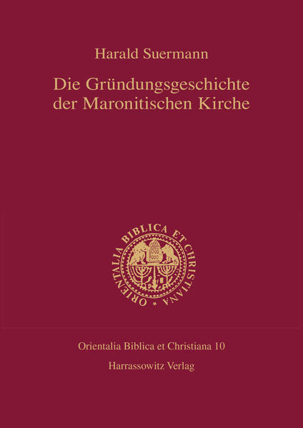 Die Gründungsgeschichte der Maronitischen Kirche | Harald Suermann