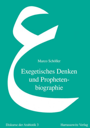 Exegetisches Denken und Prophetenbiographie | Marco Schöller