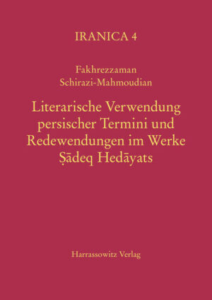 Literarische Verwendung persischer Termini und Redewendungen im Werke Sadeq Hedayats | Fakhrezzaman Schirazi-Mahmoudian