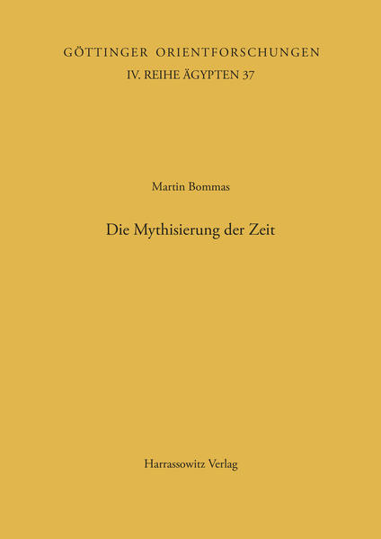 Die Mythisierung der Zeit: Die beiden Bücher über die altägyptischen Schalttage des magischen pLeiden I 346 | Martin Bommas