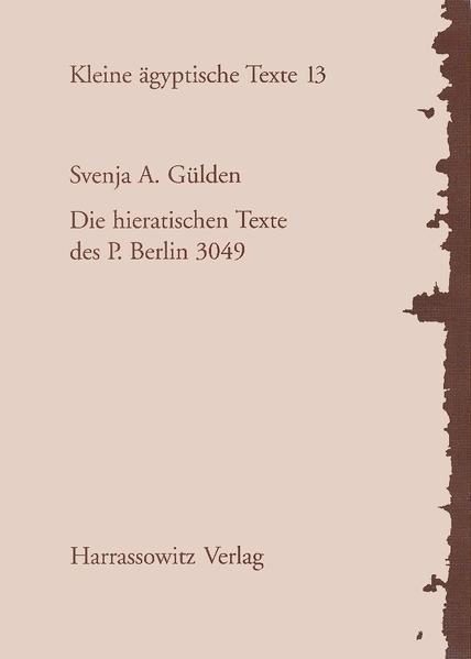 Die hieratischen Texte des P. Berlin 3049 | Svenja A Gülden