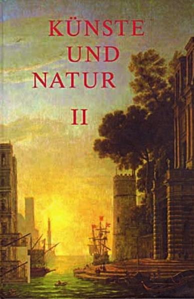 Künste und Natur in Diskursen der Frühen Neuzeit | Martin Bircher, Hartmut Laufhütte, Ferdinand van Ingen, Sabine Solf, Carsten P. Warncke, Barbara Becker-Cantarino