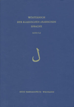 Wörterbuch der klassischen arabischen Sprache. Arabisch - Deutsch - Englisch / Lãm / 21./30. Lieferung | Manfred Ullmann
