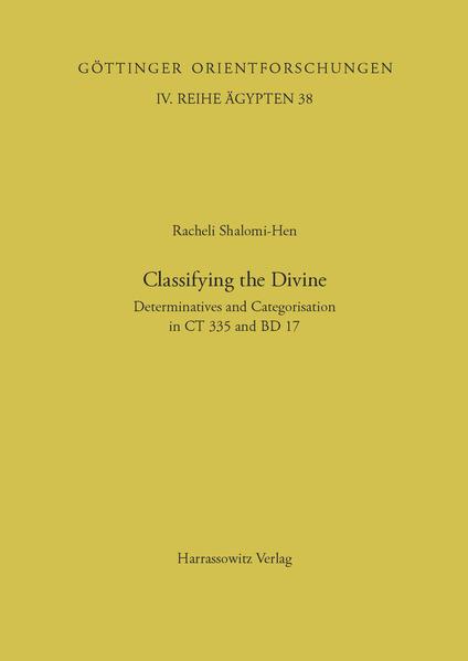 Classifying the Divine: Determinatives and Categorisation in CT 335 and BD 17 | Racheli Shalomi-Hen