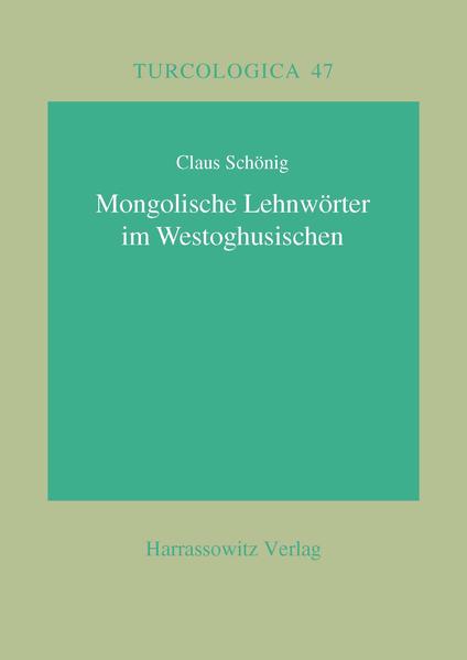 Mongolische Lehnwörter im Westoghusischen | Claus Schönig