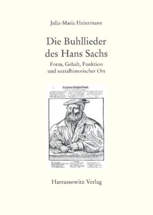 Die Buhllieder des Hans Sachs | Julia M Heinzmann