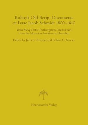 Kalmyk Old-Script Documents of Isaac Jacob Schmidt 1800-1810 | John R Krueger, Robert G Service