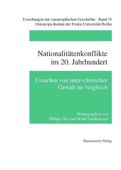 Nationalitätenkonflikte im 20. Jahrhundert | Philipp Ther, Holm Sundhaussen