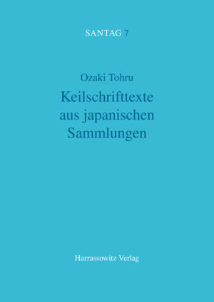Keilschrifttexte aus japanischen Sammlungen | Ozaki Tohru
