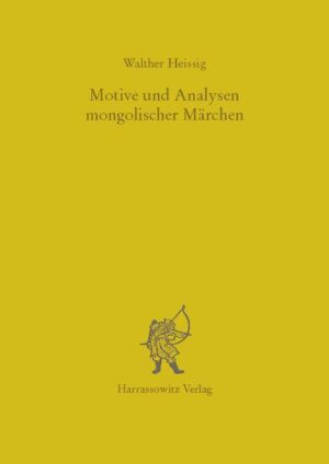Motive und Analysen mongolischer Märchen | Walther Heissig