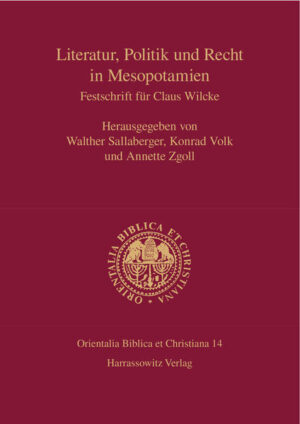 Literatur, Politik und Recht in Mesopotamien | Annette Zgoll, Walther Sallaberger, Konrad Volk