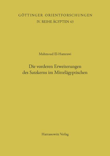 Die vorderen Erweiterungen des Satzkerns im Mittelägyptischen | Mahmoud el- Hamrawi