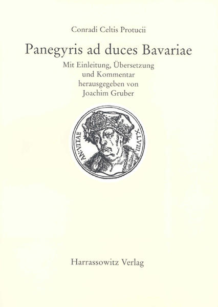 Conradi Celtis Protucii Panegyris ad duces Bavariae | Joachim Gruber