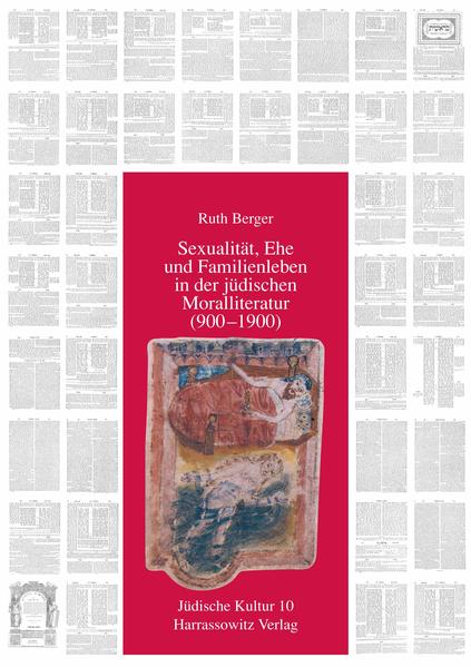 Sexualität, Ehe und Familienleben in der jüdischen Moralliteratur (900-1900) | Ruth Berger