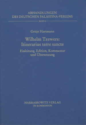 Wilhelm Tzewers - Itinerarius terre sancte | Gritje Hartmann