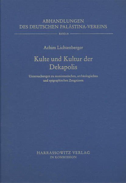 Kulte und Kultur der Dekapolis | Achim Lichtenberger