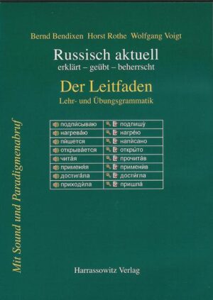 Russisch aktuell / Der Leitfaden. Lehr- und Übungsgrammatik | Wolfgang Voigt, Bernd Bendixen, Horst Rothe