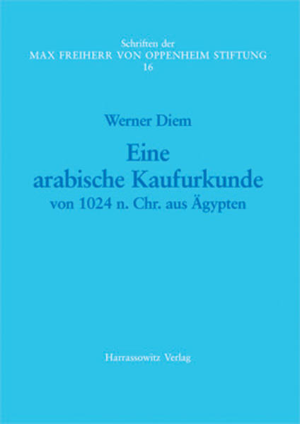 Eine arabische Kaufurkunde von 1024 n. Chr. aus Ägypten | Werner Diem