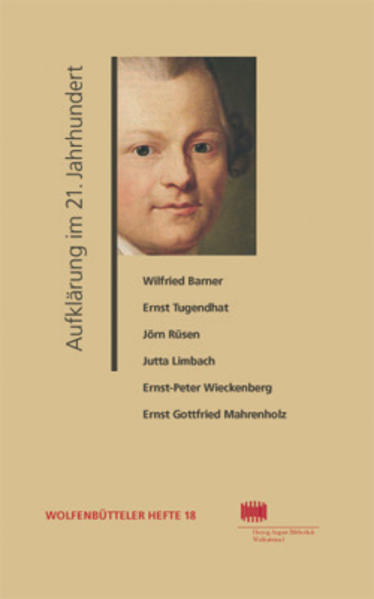 Aufklärung im 21. Jahrhundert | Jörn Rüsen, Wilfried Barner, Jutta Limbach, Ernst P. Wieckenberg, Ernst G. Mahrenholz, Helwig Schmidt-Glintzer, Ernst Tugendhat