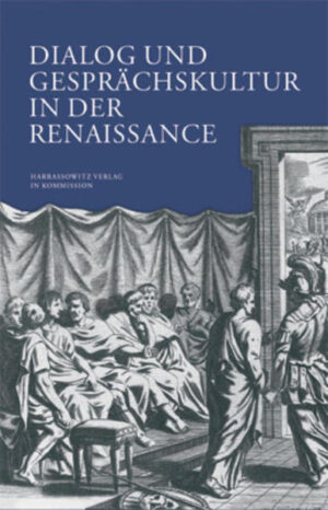 Dialog und Gesprächskultur in der Renaissance | Bodo Guthmüller, Wolfgang G Müller