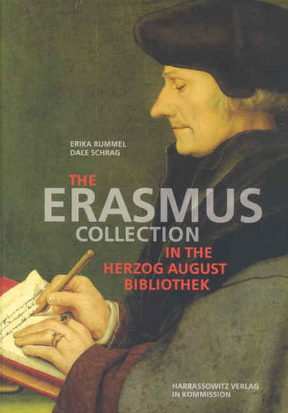 The Erasmus Collection in the Herzog August Bibliothek | Erika Rummel, Dale Schrag