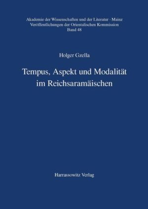 Tempus, Aspekt und Modalität im Reichsaramäischen | Holger Gzella