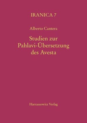 Studien zur Pahlavi-Übersetzung des Avesta | Alberto Cantera
