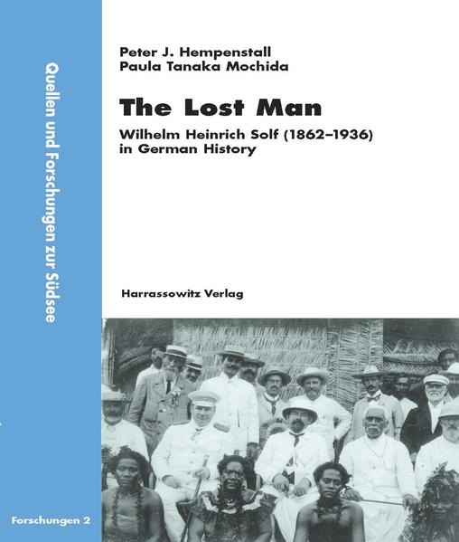 The Lost Man - Wilhelm Solf in German History | Peter J Hempenstall, Paula T Mochida