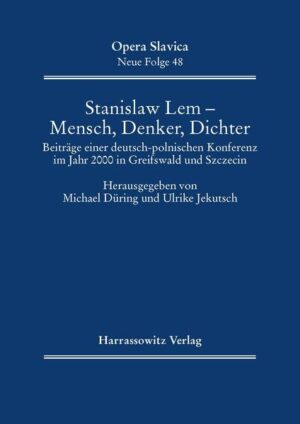 Stanislaw Lem - Mensch, Denker, Schriftsteller | Michael Düring, Ulrike Jekutsch