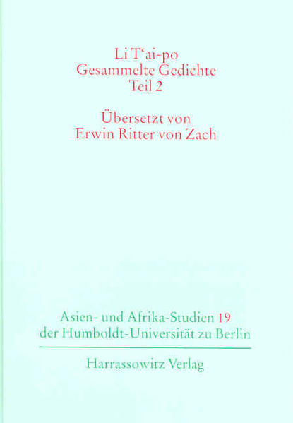 Li T'ai-po - Gesammelte Gedichte / Li T'ai-po - Gesammelte Gedichte | Hartmut Walravens, Lutz Bieg