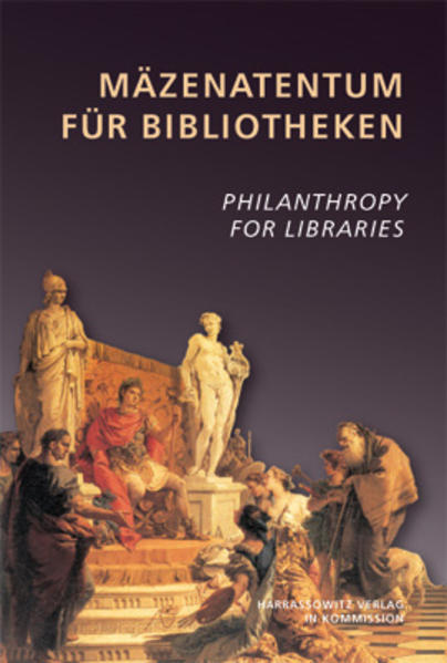 Mäzenatentum für Bibliotheken /Philantropy for Libraries | Peter Hoare, Peter Vodosek, Alistair Black