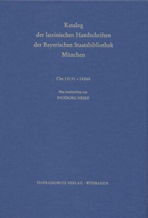 Catalogus codicum manu scriptorum Bibliothecae Monacensis. (Handschriftenkatalog... / Series nova: Katalog der lateinischen Handschriften | Ingeborg Neske