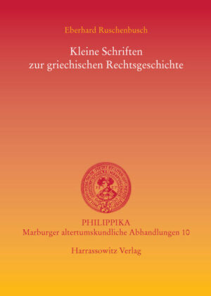 Kleine Schriften zur griechischen Rechtsgeschichte | Eberhard Ruschenbusch