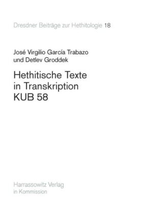 Hethitische Texte in Transkription KUB 58 | José V García Trabazo, Detlev Groddek