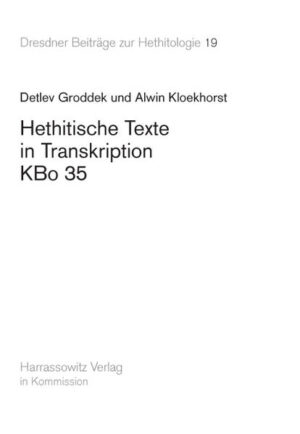 Hethitische Texte in Transkription KBo35 | Detlev Groddek, Alwin Kloekhorst