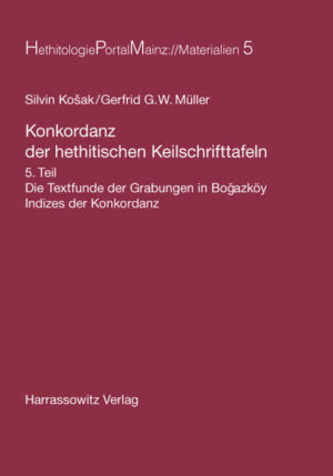 Konkordanz der hethitischen Keilschrifttafeln | Silvin Kosak, Gerfrid G Müller