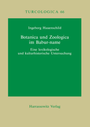 Botanica und Zoologica im Babur-name | Ingeborg Hauenschild