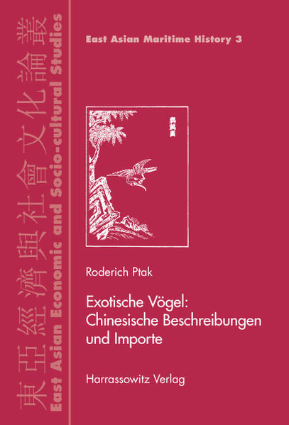 Exotische Vögel: Chinesische Beschreibungen und Importe | Roderich Ptak