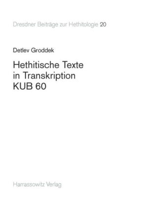 Hethitische Texte in Transkription KUB 60 | Detlev Groddek