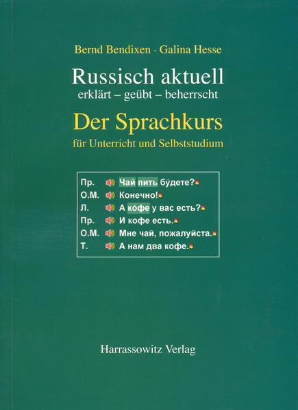 Russisch aktuell / Der Sprachkurs. Für Unterricht und Studium (Buch) | Horst Rothe, Bernd Bendixen, Galina Hesse