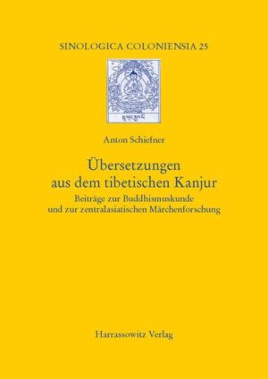 Übersetzungen aus dem tibetischen Kanjur | Anton Schiefner, Hartmut Walravens