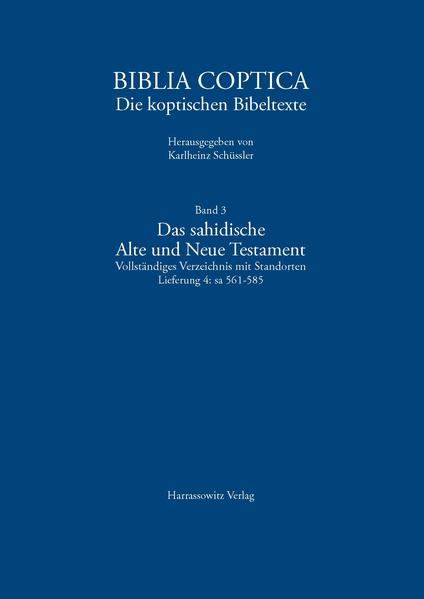 Das sahidische Alte und Neue Testament. Vollständiges Verzeichnis mit Standorten | Karlheinz Schüssler