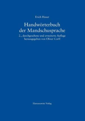 Handwörterbuch der Mandschusprache | Erich Hauer, Oliver Corff