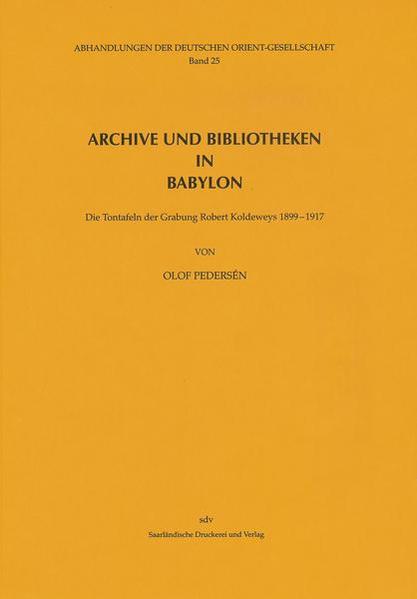 Archive und Bibliotheken in Babylon | Olof Pedersén