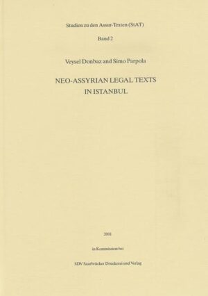 Neo-Assyrian Legal Texts in Istanbul | Veysel Donbaz, Simo Parpola