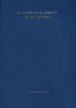 Handschriften der Staats- und Universitätsbibliothek Bremen / Die neuzeitlichen Handschriften der Ms.-Aufstellung | Armin Hetzer, Thomas Elsmann
