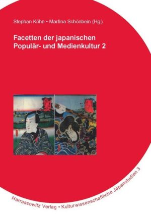 Facetten der japanischen Popular- und Medienkultur 2 | Stephan Köhn, Martina Schönbein