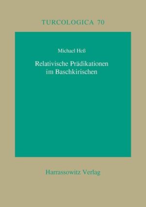 Relativische Prädikationen im Baschkirischen | Michael Hess