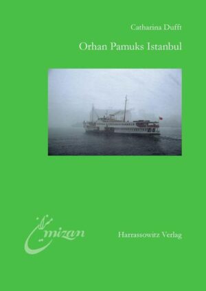 Orhan Pamuks Istanbul | Catharina Dufft