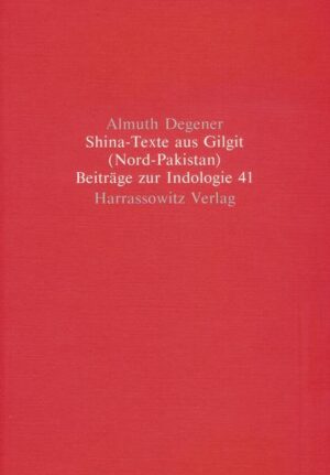 Shina-Texte aus Gilgit (Nord-Pakistan) | Almuth Degener, Mohammad A. Zia